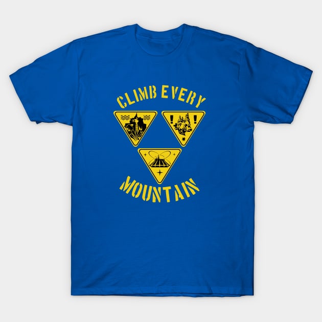 Climb Every Mountain T-Shirt by PopCultureShirts